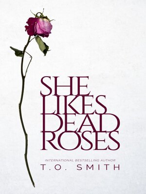 cover image of She Likes Dead Roses